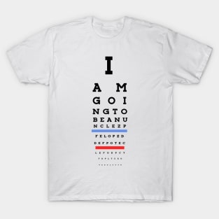 I am going to be an uncle! Eye Chart T-Shirt